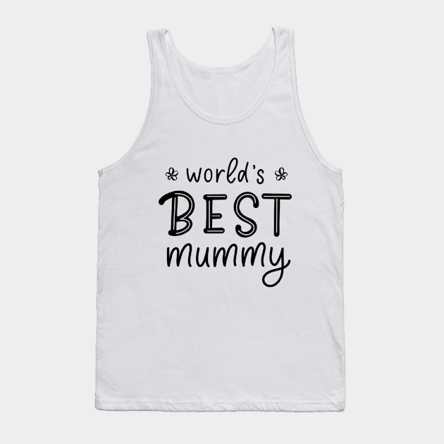 Worlds best mummy inspirational quote Tank Top by linasemenova